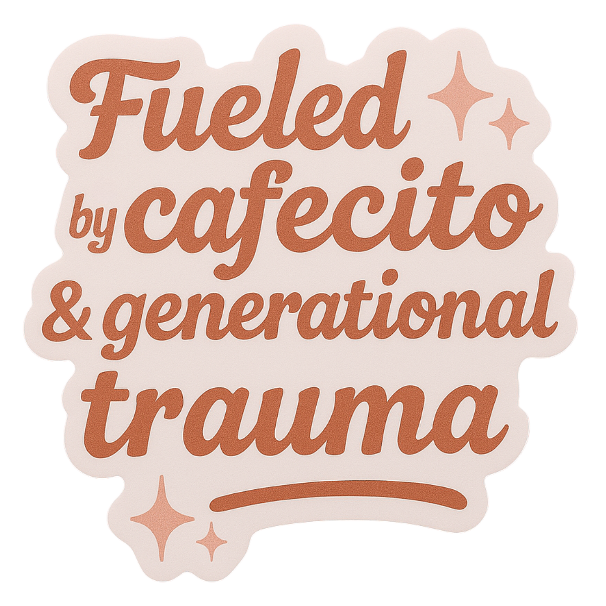 Fueled by cafecito and generational trauma